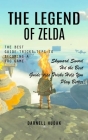 The Legend of Zelda: The Best Guide-tricks-tips-to Becoming a Pro Game (Skyward Sword Hd the Best Guide-tips Tricks Help You Play Better) By Darnell Hudak Cover Image