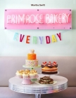 Primrose Bakery Everyday By Martha Swift Cover Image