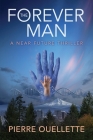 The Forever Man By Pierre Ouellette Cover Image