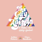 The Gay Agenda Lib/E: A Modern Queer History & Handbook By Ashley Molesso, Chessie Needham, Ron Butler (Read by) Cover Image