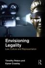 Envisioning Legality: Law, Culture and Representation Cover Image