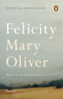 Felicity: Poems By Mary Oliver Cover Image