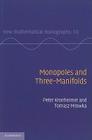 Monopoles and Three-Manifolds (New Mathematical Monographs #10) By Peter Kronheimer, Tomasz Mrowka Cover Image
