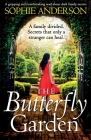 The Butterfly Garden: A gripping and heartbreaking read about dark family secrets By Sophie Anderson Cover Image
