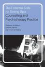 The Essential Skills for Setting Up a Counselling and Psychotherapy Practice By Gladeana McMahon, Stephen Palmer, Christine Wilding Cover Image