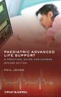 Paediatric Advanced Life Support: A Practical Guide for Nurses Cover Image