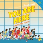 You Are Here: Connecting Flights By Ellen Oh Cover Image