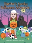 Harriet's Spooky Halloween Adventure By Catherine V. de Luca de Guia Ph. D. Cover Image