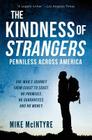 The Kindness of Strangers: Penniless Across America By Mike McIntyre Cover Image