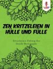 Zen Kritzeleien in Hülle und Fülle: Erwachsenen Färbung Zen Doodle Buchausgabe Cover Image