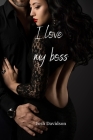 i love my boss By Josh Davidson Cover Image