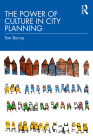 The Power of Culture in City Planning By Tom Borrup Cover Image
