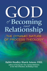 God of Becoming and Relationship: The Dynamic Nature of Process Theology Cover Image