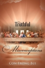 Truthful Misconceptions By Con Trong Bui Cover Image