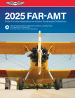 Far-Amt 2025: Federal Aviation Regulations for Aviation Maintenance Technicians Cover Image