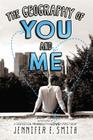 The Geography of You and Me By Jennifer E. Smith Cover Image