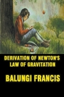 Derivation of Newton's Law of Gravitation By Balungi Francis Cover Image