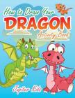 How to Draw Your Dragon Activity Book Cover Image