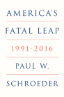 America's Fatal Leap: 1991-2016 Cover Image