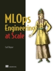 MLOps Engineering at Scale By Carl Osipov Cover Image