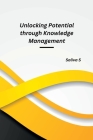Unlocking Potential through Knowledge Management Cover Image