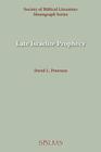 Late Israelite Prophecy: Studies in Deutero-Prophetic Literature and in Chronicles (Monograph Series - Society of Biblical Literature) By David L. Petersen Cover Image