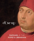 Raphael and the Pope’s Librarian By Nathaniel Silver, Ingrid Rowland Cover Image