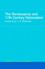 The Renaissance and 17th Century Rationalism: Routledge History of Philosophy Volume 4 Cover Image