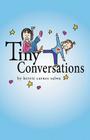 Tiny Conversations By Kerrie Carnes Salwa Cover Image
