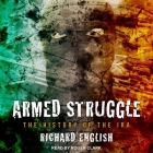 Armed Struggle Lib/E: The History of the IRA Cover Image