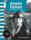Amelia Earhart: Un vuelo hacia la aventura (Social Studies: Informational Text) By Tamara Hollingsworth Cover Image