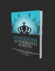 Kingdom Authorized Agents.: Building the Kingdom one person at a time. Cover Image
