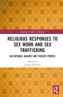 Religious Responses to Sex Work and Sex Trafficking: An Outrage Against Any Decent People (Routledge Studies in Religion) Cover Image