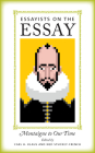 Essayists on the Essay: Montaigne to Our Time By Carl H. Klaus (Editor), Ned Stuckey-French (Editor) Cover Image