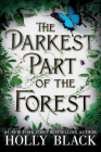 The Darkest Part of the Forest By Holly Black Cover Image