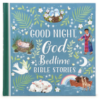 Good Night, God Bedtime Bible Stories By Cottage Door Press (Editor), Jenny Wren (Illustrator) Cover Image