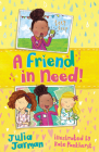 A Friend in Need! (Friends #2) By Julia Jarman, Kate Pankhurst (Illustrator) Cover Image