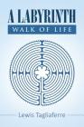 A Labyrinth Walk of Life Cover Image