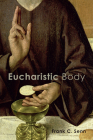 Eucharistic Body By Frank C. Senn Cover Image