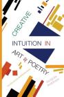 Creative Intuition in Art & Poetry Cover Image