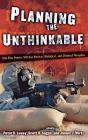 Planning the Unthinkable (Cornell Studies in Security Affairs) By Peter R. Lavoy (Editor), Scott D. Sagan (Editor), James J. Wirtz (Editor) Cover Image