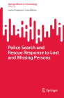 Police Search and Rescue Response to Lost and Missing Persons By Lorna Ferguson, Laura Huey Cover Image