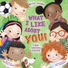 What I Like About YOU! By Marilynn James, Miki Yamamoto (Illustrator) Cover Image