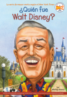 ¿Quién fue Walt Disney? (¿Quién fue?) By Whitney Stewart, Who HQ, Nancy Harrison (Illustrator), Inés Rocha (Translated by) Cover Image