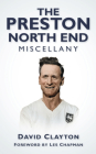 The Preston North End Miscellany By David Clayton Cover Image
