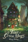 The Time of Green Magic Cover Image