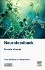 Neurofeedback: Tools, Methods and Applications Cover Image