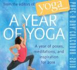 A Year of Yoga Page-A-Day Calendar 2018 By Editors of Yoga Journal Cover Image