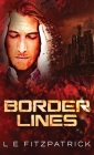 Border Lines By L. E. Fitzpatrick Cover Image