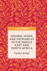 Women, Work, and Patriarchy in the Middle East and North Africa By Fariba Solati Cover Image